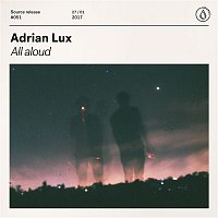 Adrian Lux – All Aloud