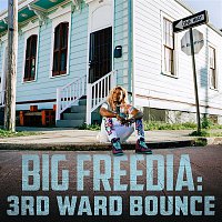 Big Freedia – 3rd Ward Bounce