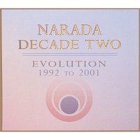 Přední strana obalu CD Narada Decade Two: Evolution 1992 To 2001