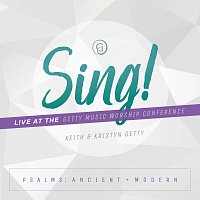 Keith & Kristyn Getty – Sing! Psalms: Ancient + Modern [Live At The Getty Music Worship Conference]