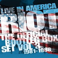 Live In America: The Official Bootleg Box Set, Vol. 3 (1981-1988)