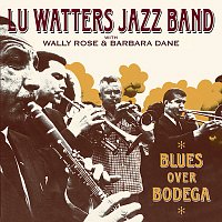 Lu Watters – Blues Over Bodega
