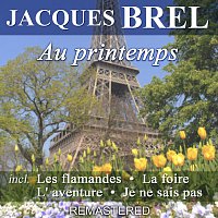 Jacques Brel – Au printemps