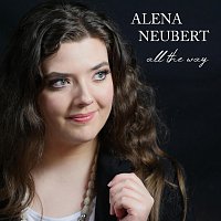 Alena Neubert – All the Way