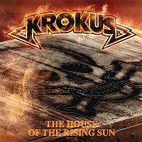 Krokus – The House of the Rising Sun