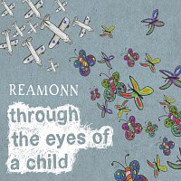 Reamonn – Through The Eyes Of A Child