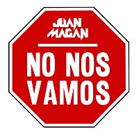 Juan Magán – No Nos Vamos