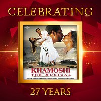 Různí interpreti – Celebrating 27 Years of Khamoshi The Musical