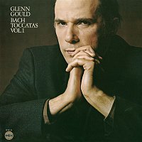 Glenn Gould – Bach: The Toccatas, Vol. 1