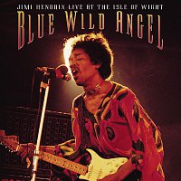 Jimi Hendrix – Blue Wild Angel: Jimi Hendrix Live At The Isle Of Wight