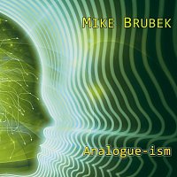 Mike Brubek – Analogue-ism