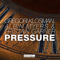 Gregori Klosman, Albin Myers, & Tristan Garner – Pressure