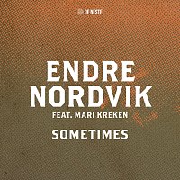 Endre Nordvik, Mari Kreken – Sometimes [fra De Neste]