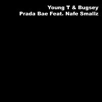 Young T & Bugsey, Nafe Smallz – Prada Bae