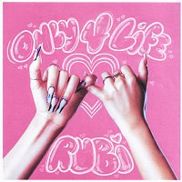 Rubi – ONLY 4 LIFE [Remix]