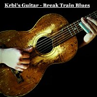 Přední strana obalu CD Krbi' Guitar - Break Train Blues