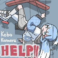 Kobo Kanaeru – HELP!!