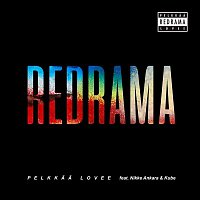 Redrama, Nikke Ankara & Kube – Pelkkaa lovee