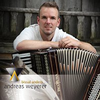 Andreas Weyerer – ...bissal anders