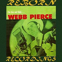 The One and Only Webb Pierce (HD Remastered)