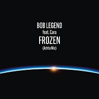 Bob Legend, Cara – Frozen [Achta Mix]