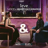 Sandy, Wanessa Camargo – Leve