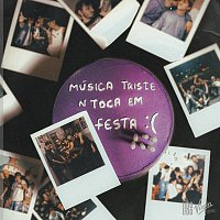 UELO – música triste n toca em festa :(