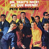 Pete Rodríguez – Oh, That's Nice! [Remastered 2025]