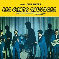 Les Chats Sauvages Avec Dick Rivers – Les Chats Sauvages Avec Dick Rivers