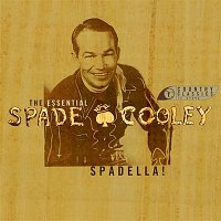 Spade Cooley – Spadella! The Essential Spade Cooley