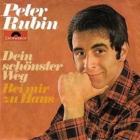 Peter Rubin – Bei mir zu Haus / Dein schonster Weg