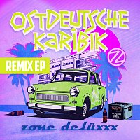 Zone Deluxxx, Die Zonen Ronny's – Ostdeutsche Karibik [Remix EP]