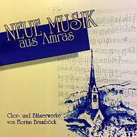 Kirchenchor Amras, Amraser Blaser, Stadtmusikkapelle Amras, Walter Seebacher – Neue Musik aus Amras