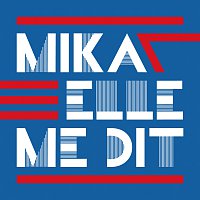 MIKA – Elle Me Dit