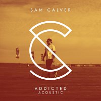Sam Calver – Addicted [Acoustic]