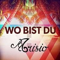 Wo bist du