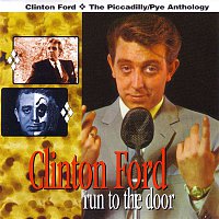 Clinton Ford – Run to the Door - The Piccadilly / Pye Anthology