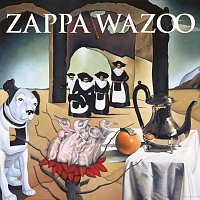 Frank Zappa – WAZOO [Live At The Boston Music Hall/1972]