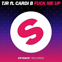 TJR – Fuck Me Up (feat. Cardi B)