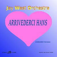Jay West orchestra – Arrivederci Hans