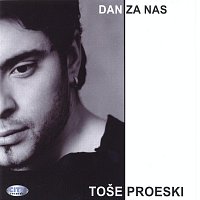 Tose Proeski, Synthesis – Tose Proeski - Dan Za Nas