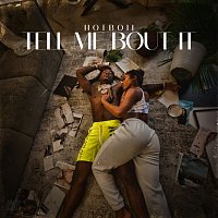 Hotboii – Tell Me Bout It
