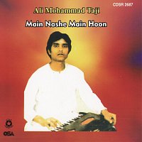 Ali Mohammad Taji – Main Nashe Main Hoon