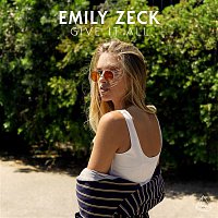 Emily Zeck – Give It All