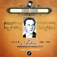 Adam Aston Monografia wokalisty (Syrena Record Nagrania z lat trzydziestych)