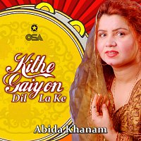 Abida Khanam – Kithe Gaiyon Dil La Ke