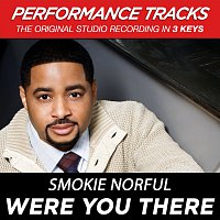 Smokie Norful – Were You There (Performance Tracks) - EP