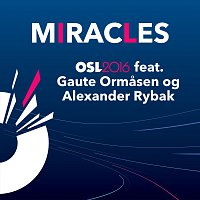 Oslo 2016, Alexander Rybak, Gaute Ormasen – Miracles