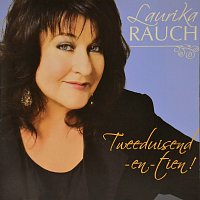 Laurika Rauch – Tweeduisend-En-Tien!