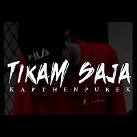 Kapthenpurek – Tikam Saja